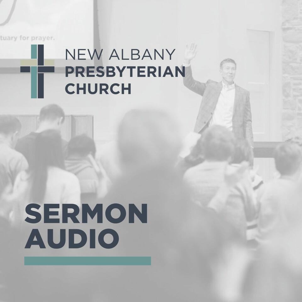 New Albany Presbyterian Church Podcasts
