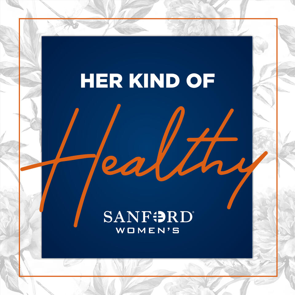 Her Kind of Healthy – Sanford Health News
