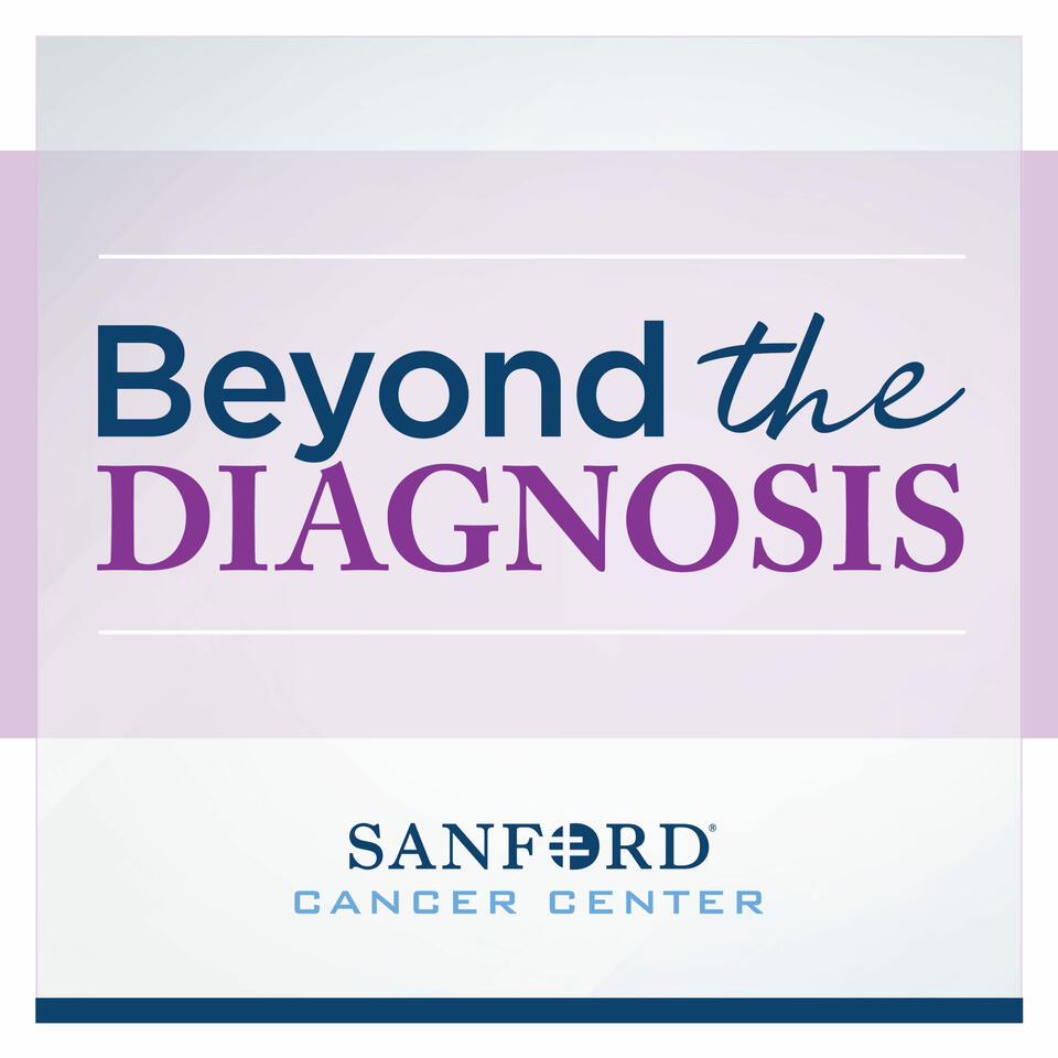 Beyond the Diagnosis – Sanford Health News