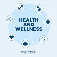 Health and Wellness Podcast - Sanford Health News
