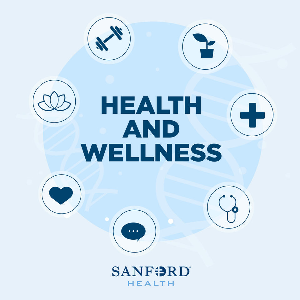 Health and Wellness Podcast - Sanford Health News