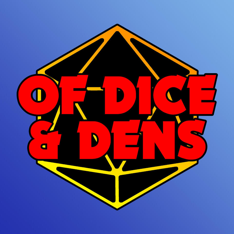 Of Dice And Dens