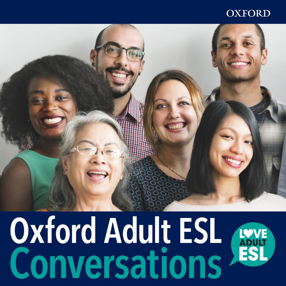 Oxford Adult ESL Conversations Podcast