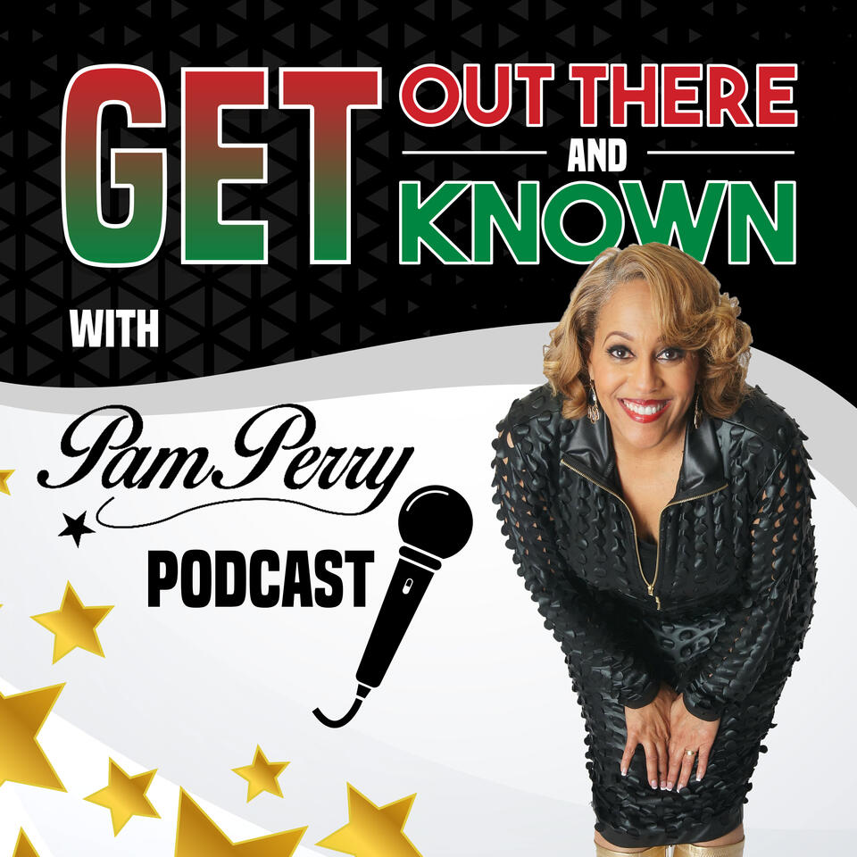 Get Out There and Get Known Podcast