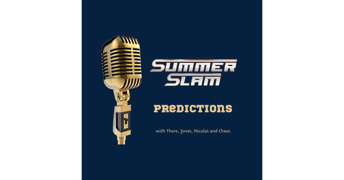 136. WWE Summerslam 2024 predictions Wrestlers and Nerds Podcast iHeart