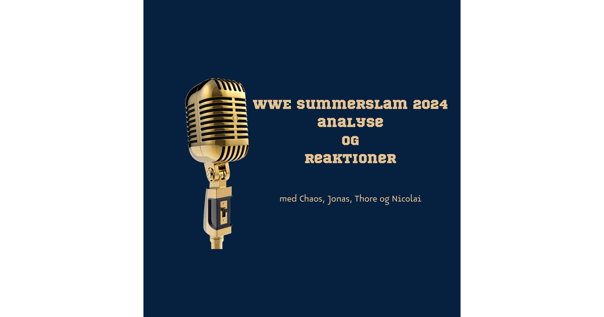 137 WWE Summerslam 2024 analyse og reaktioner Wrestlers and Nerds