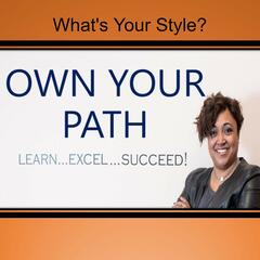 What’s Your Style? - Own Your Path