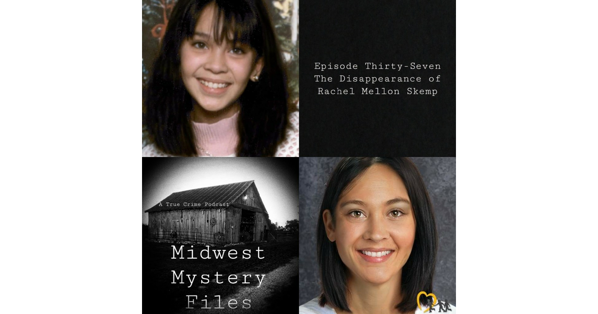 37. The Disappearance of Rachel Mellon Skemp - Midwest Mystery Files ...