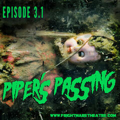 Piper’s Passing - The Frightmare Theatre Podcast