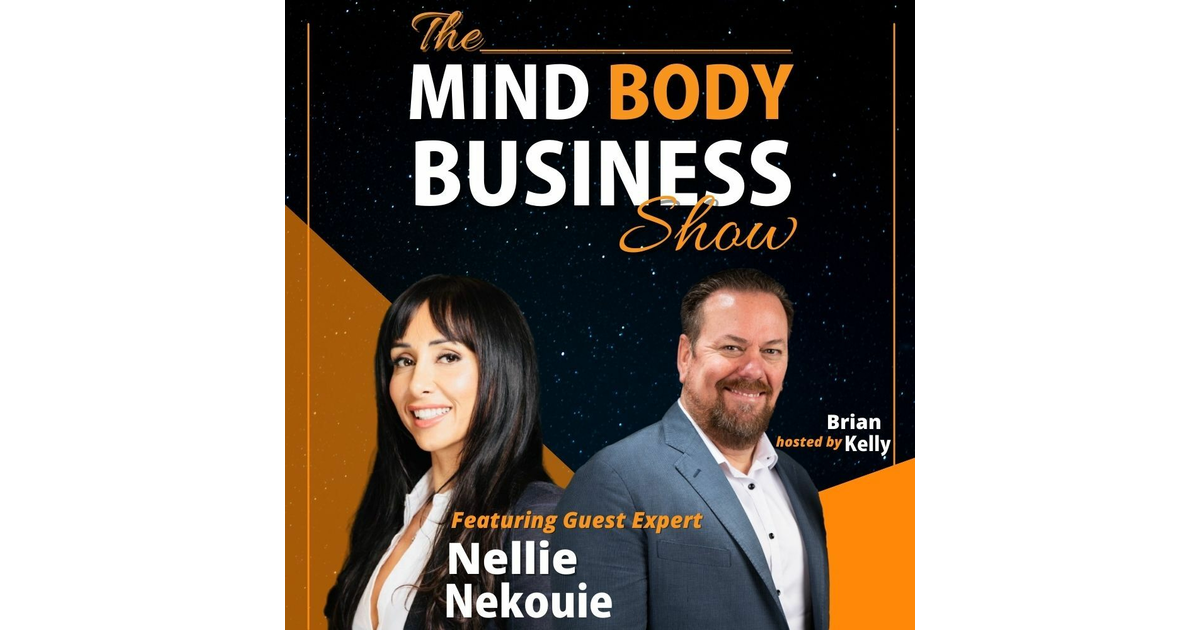 Ep 304: Highly Successful Entrepreneur Nellie Nekouie On The Mind Body 