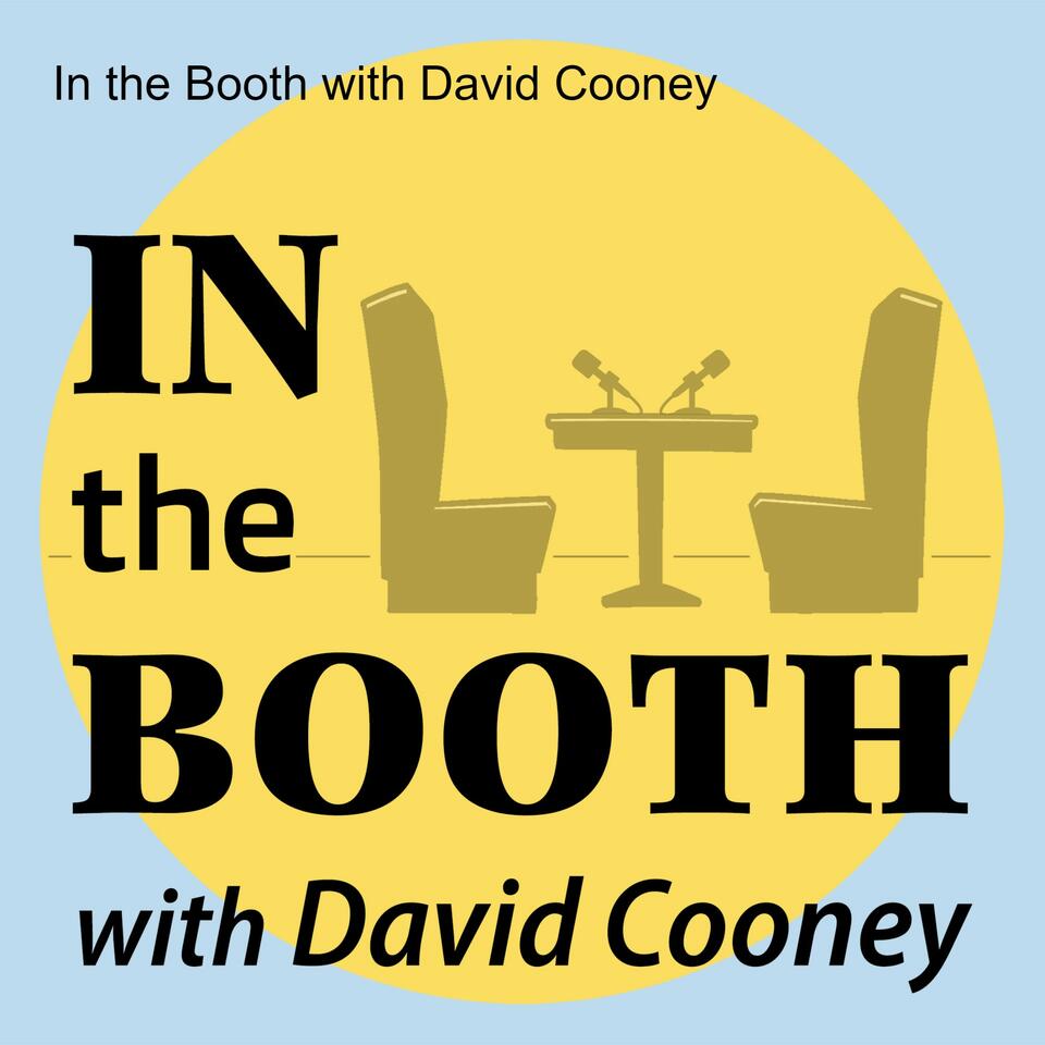 In the Booth with David Cooney