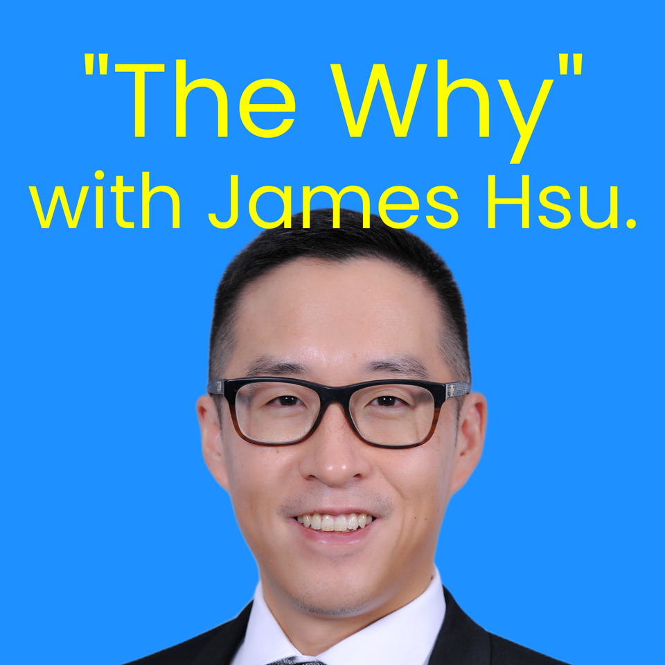 The Why with James Hsu