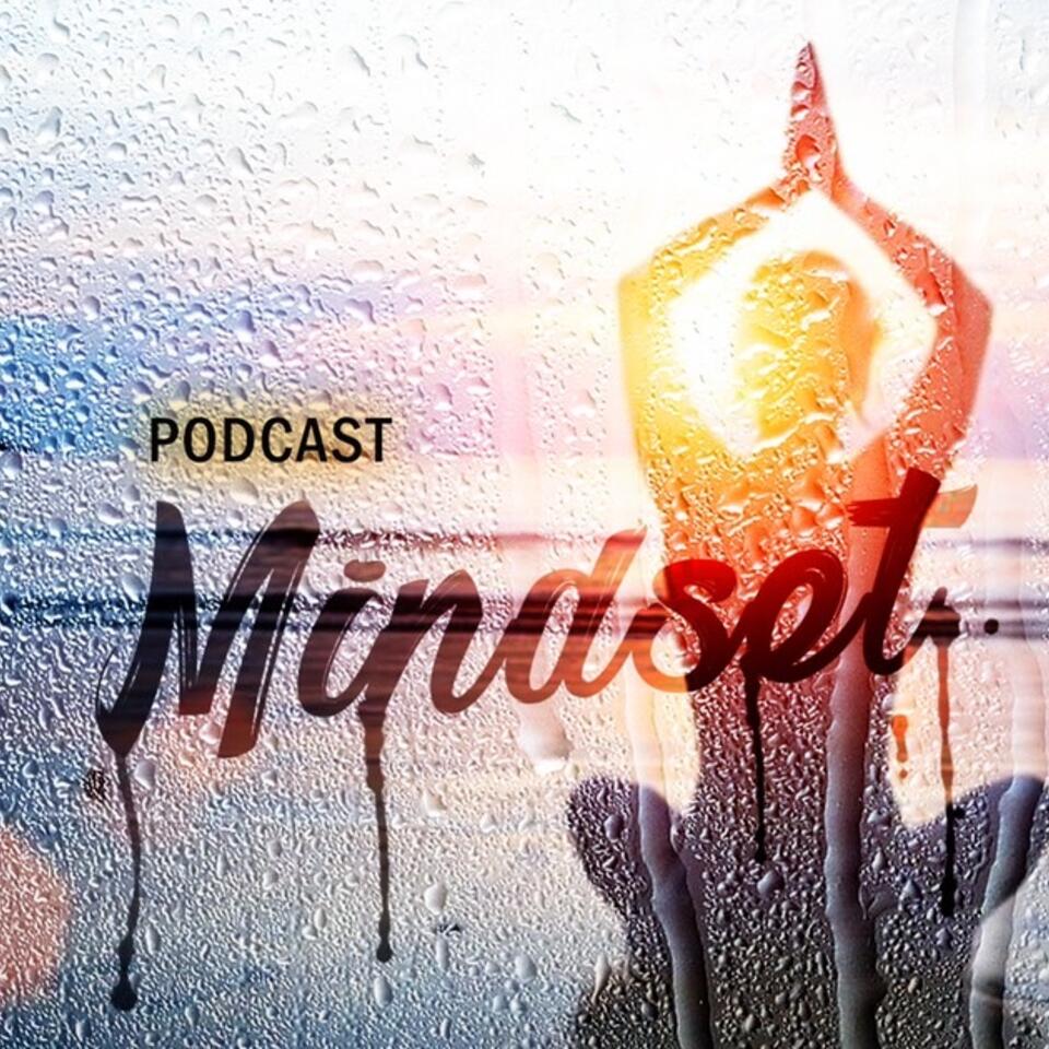Mindset Podcast