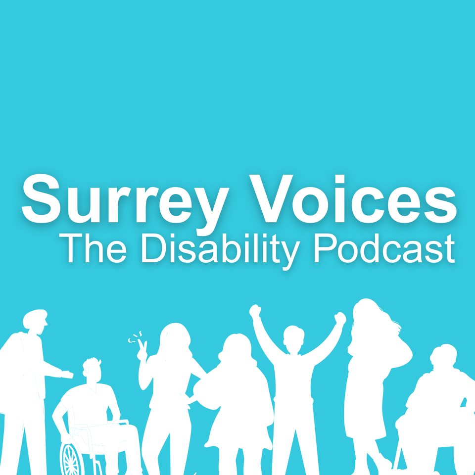 Surrey Voices: The Disability Podcast
