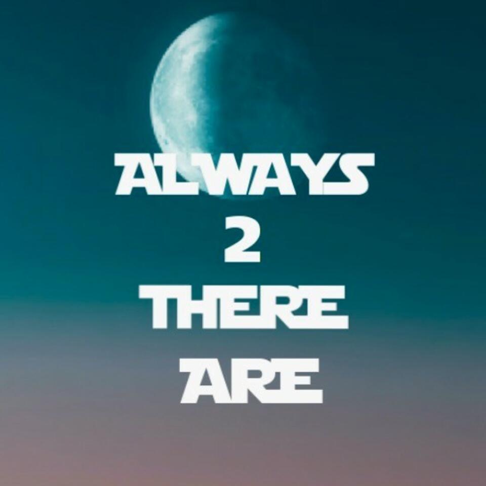 Always 2 There Are