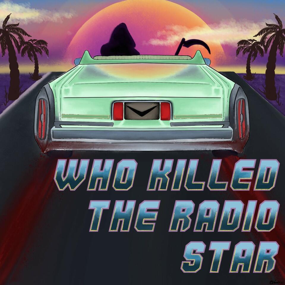 Who Killed The Radio Star