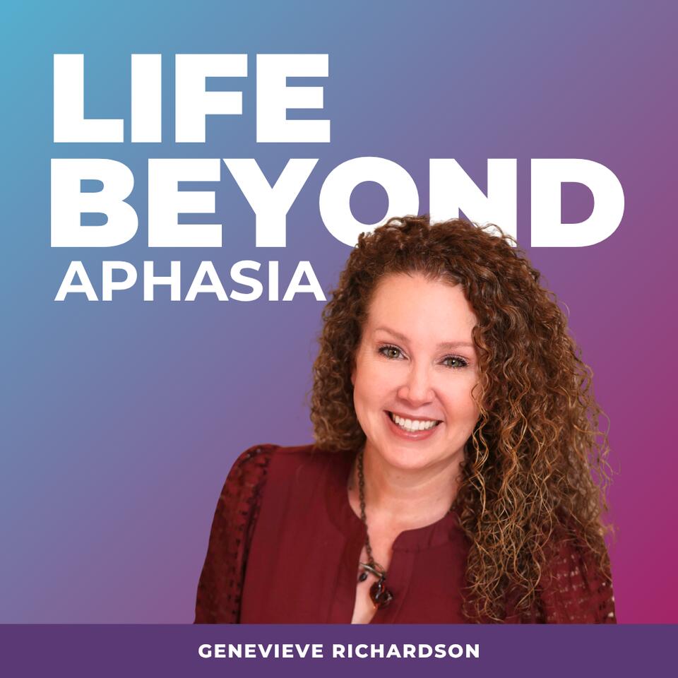 LIFE Beyond Aphasia