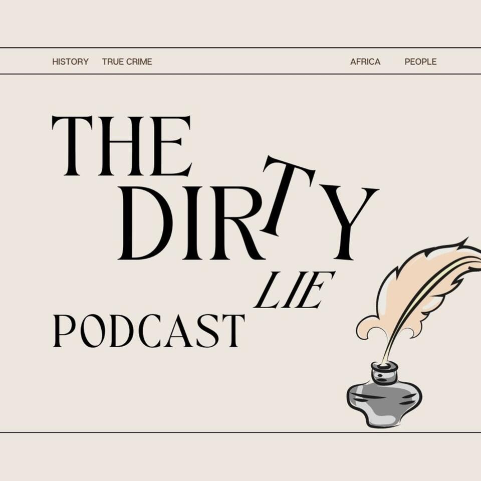 The Dirty Lie Podcast