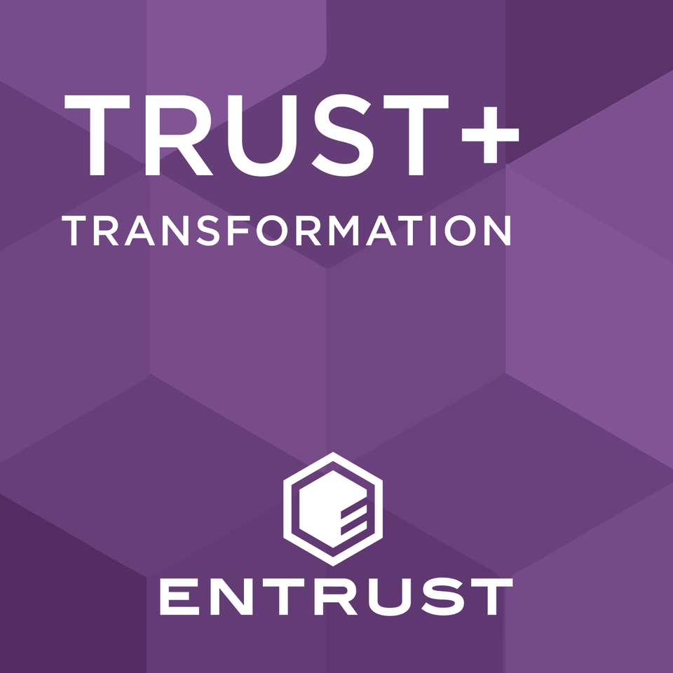 Entrust: Trust and Transformation