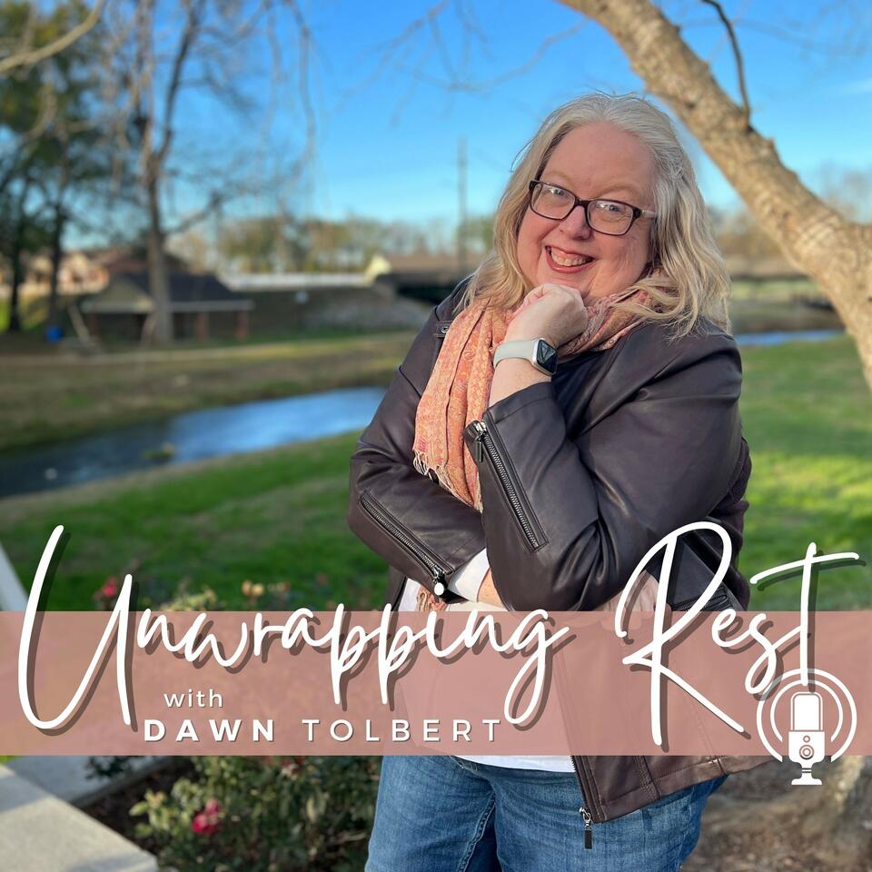 Unwrapping Rest with Dawn Tolbert