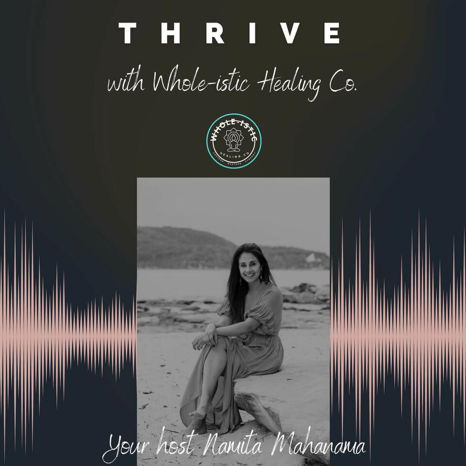 THRIVE with Whole-istic Healing Co.