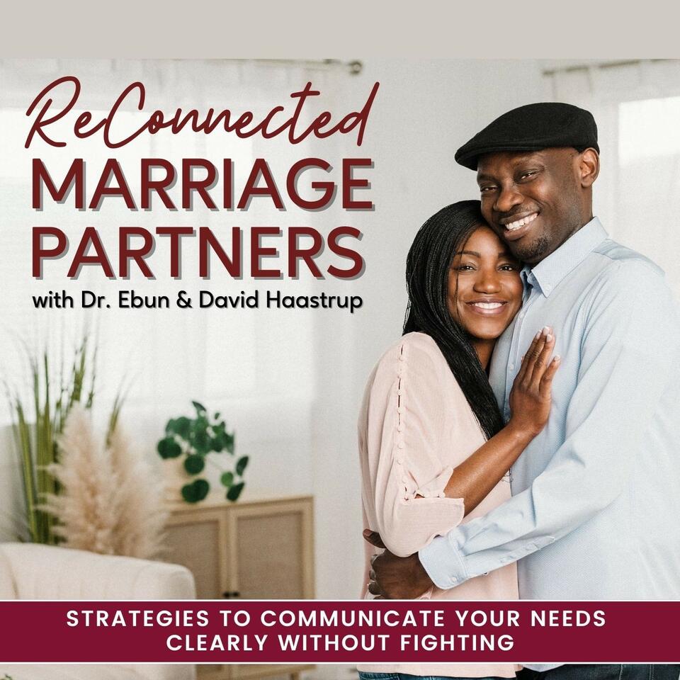 Reconnected Marriage Partners | Communicate Effectively, Sexual Intimacy, Expectations, Quality Time, Resolving Conflicts