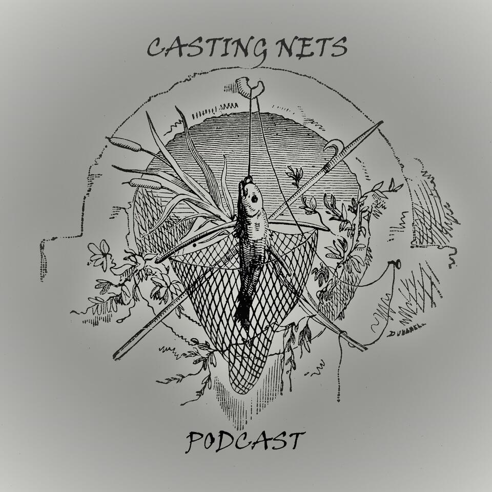 Casting Nets Podcast