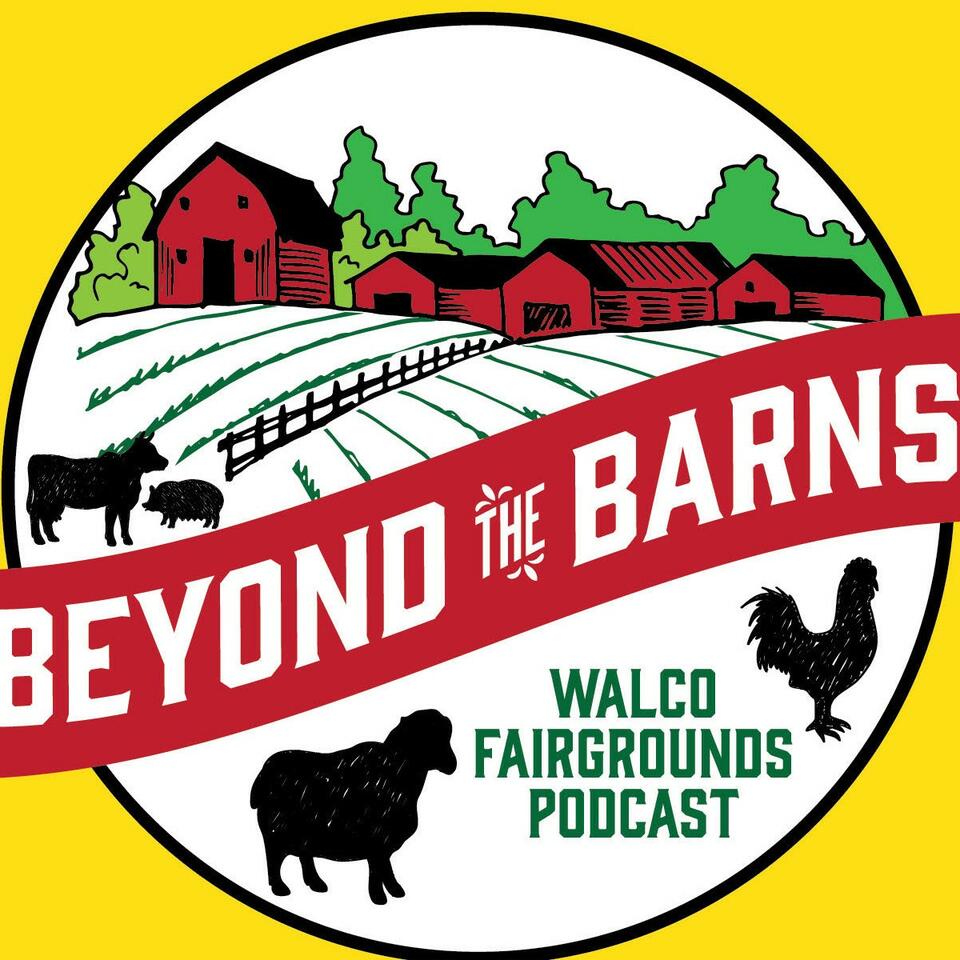 Beyond The Barns Walworth County Fair Podcast