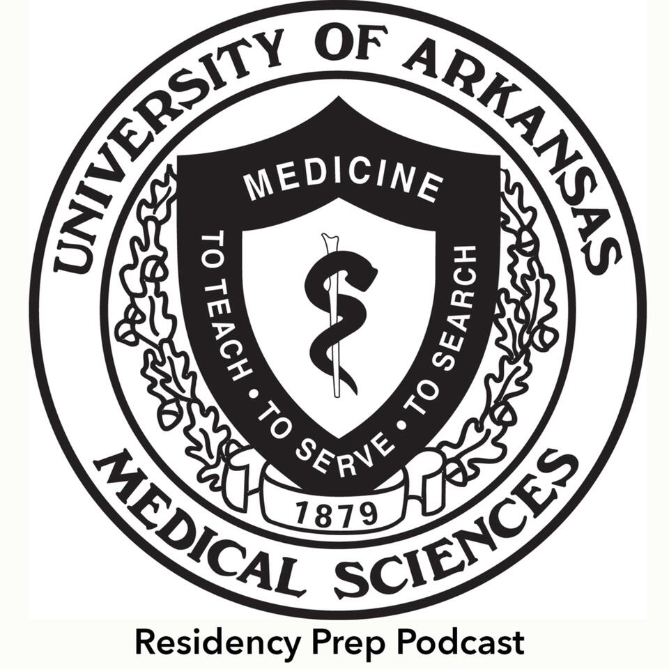 UAMS College of Medicine Residency Prep Podcast