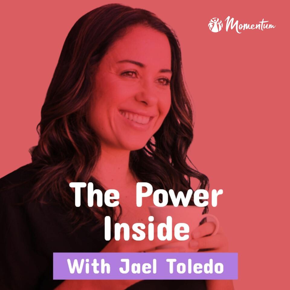 The Power Inside with Jael Toledo