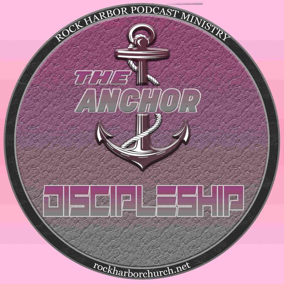 The Anchor Discipleship Podcast