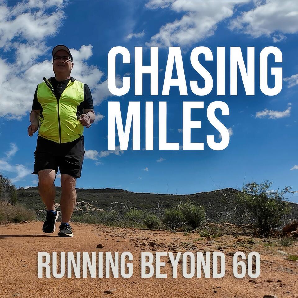 Chasing Miles: Running Beyond 60