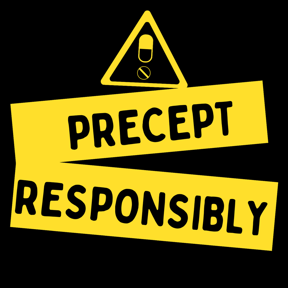 Precept Responsibly