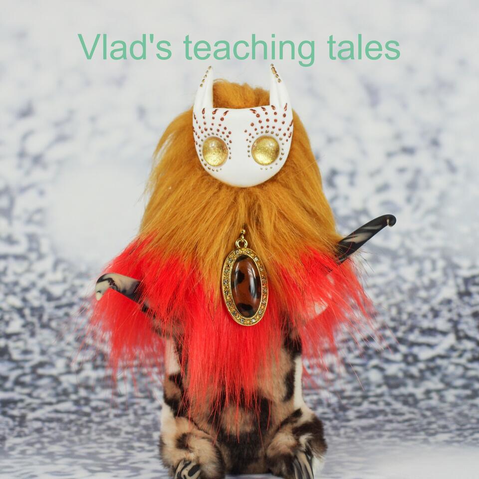 Vlad’s teaching tales