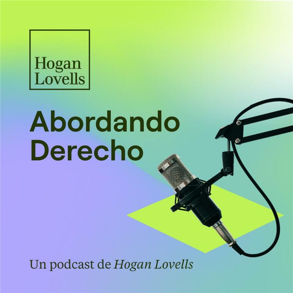 Abordando Derecho by Hogan Lovells