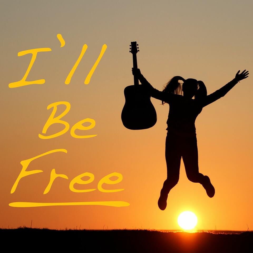 I’ll Be Free