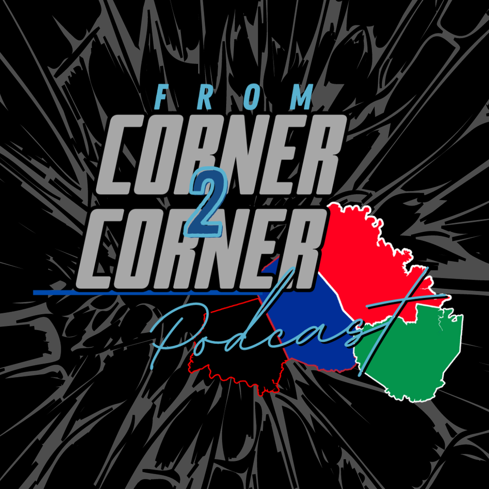 From Corner2Corner Podcast