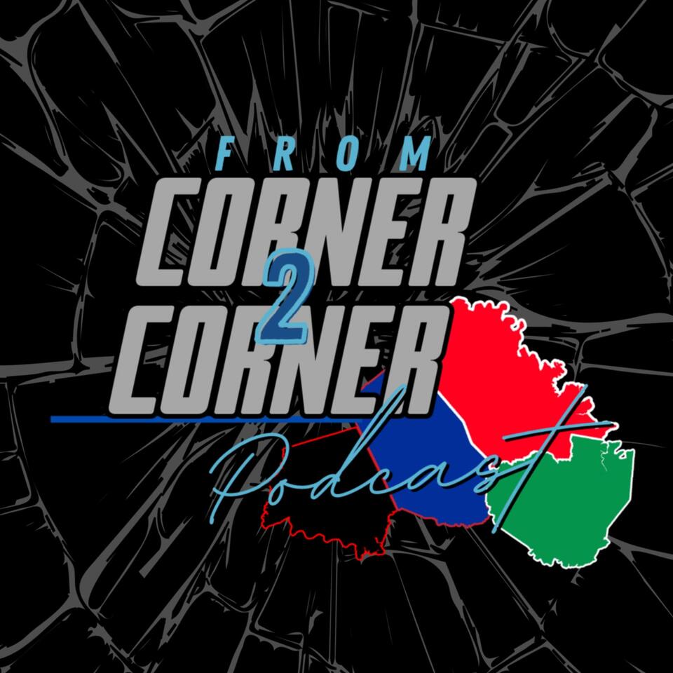 From Corner2Corner Podcast