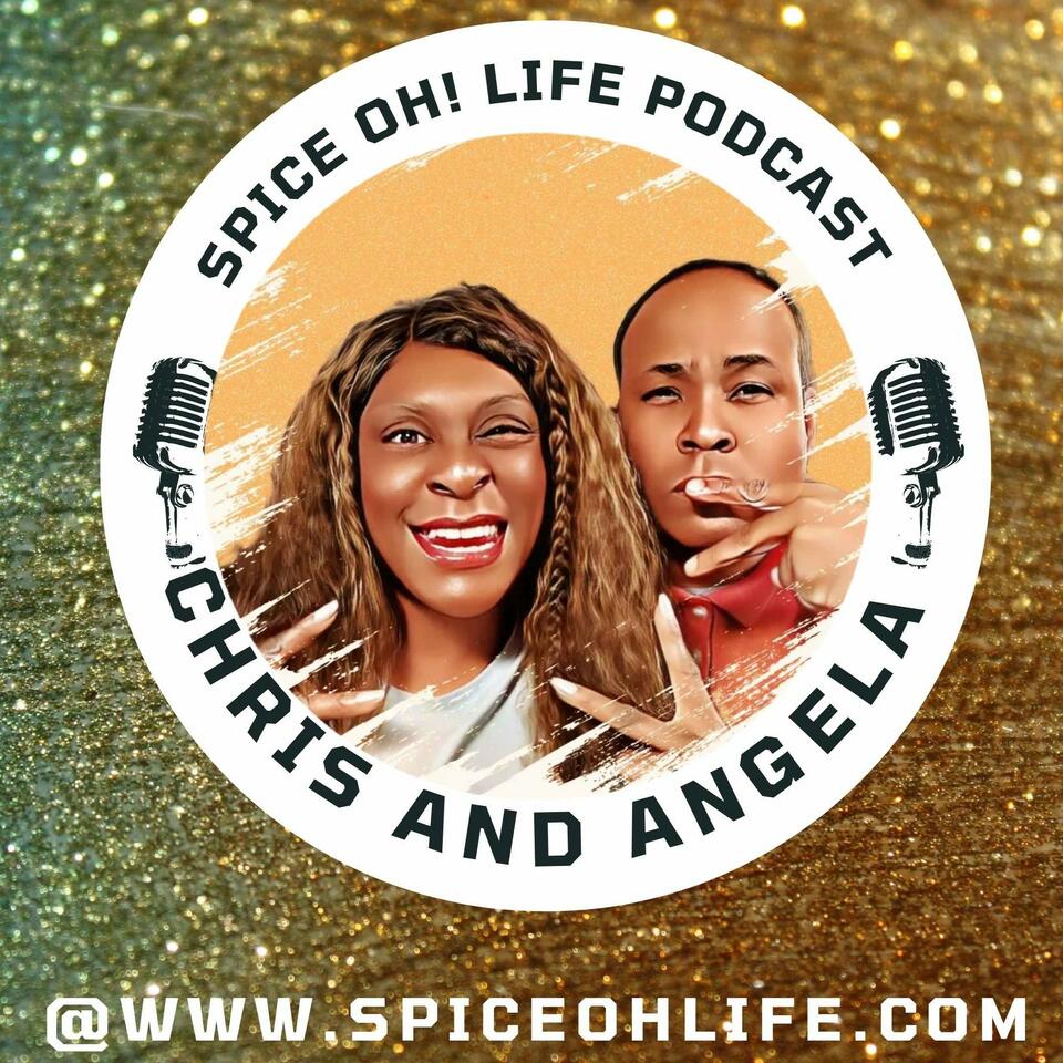 The Spice OH! Life (Chris & Angela)