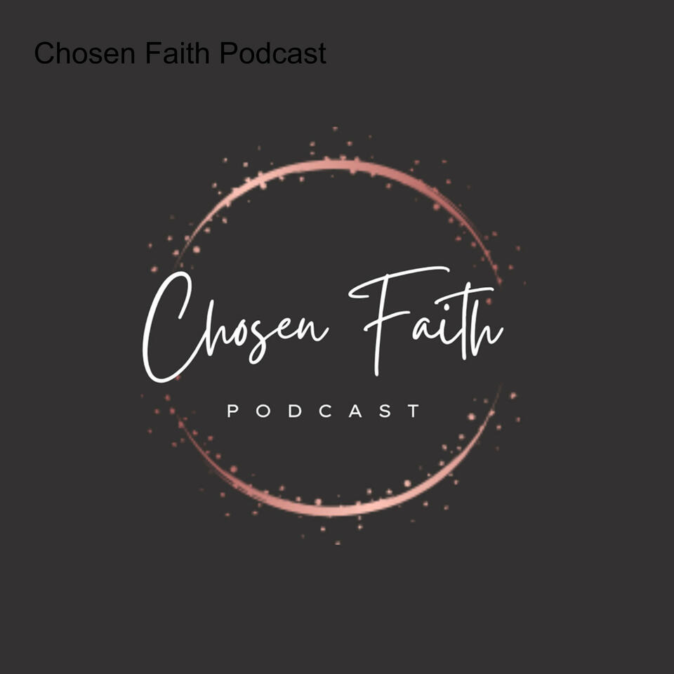 Chosen Faith Podcast