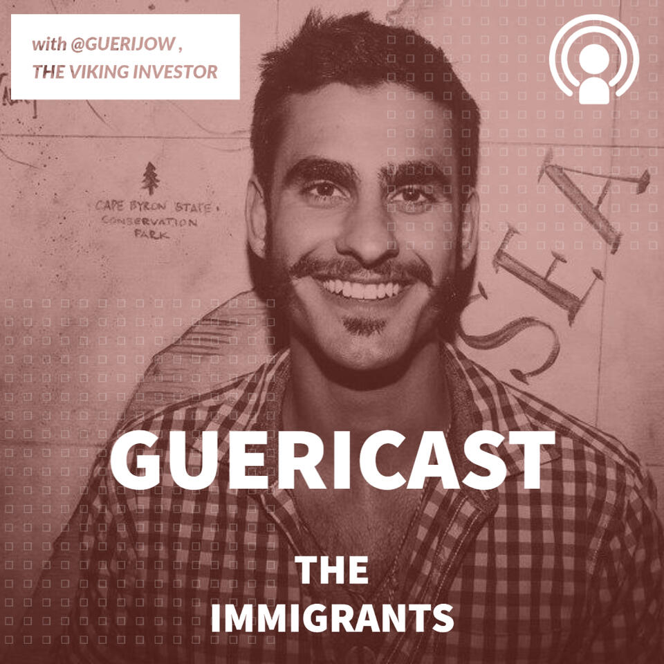 GUERICAST - THE IMMIGRANTS
