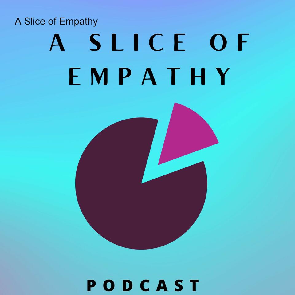 A Slice of Empathy