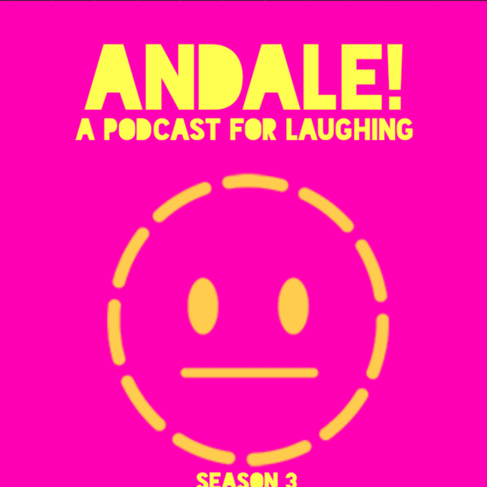 Andale A Podcast for laughing