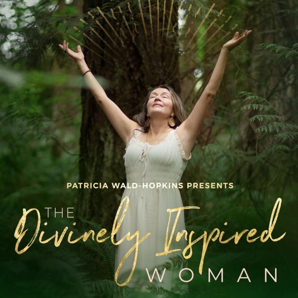 The Divinely Inspired Woman Podcast