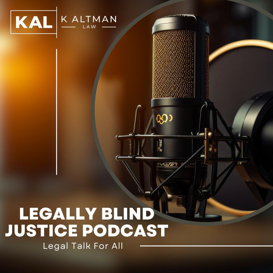 Legally Blind Justice Podcast