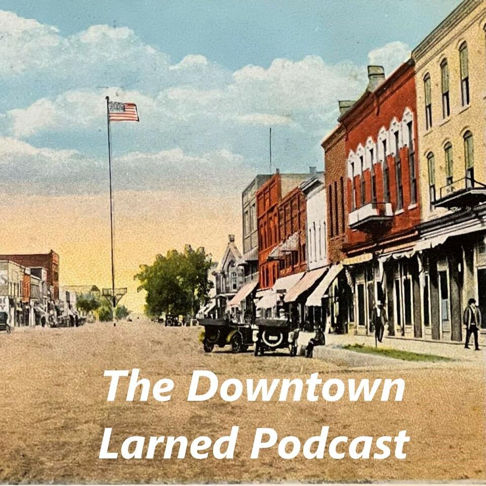 The Downtown Larned Podcast