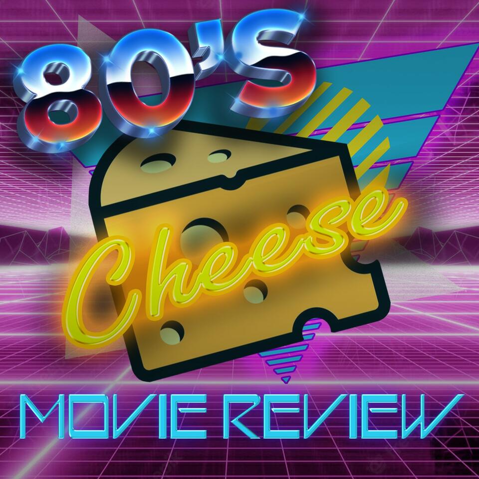 80s Cheese Movie Review Podcast