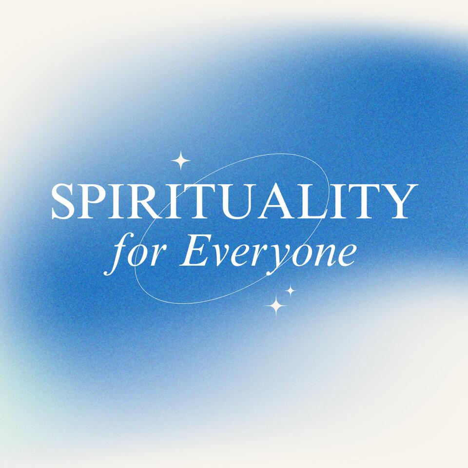 Spirituality for Everyone