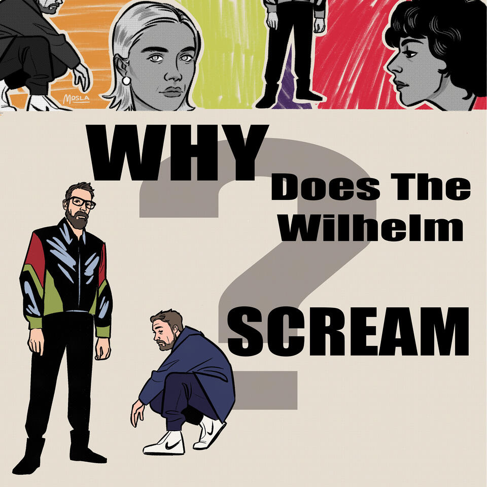 Why Does the Wilhelm Scream?