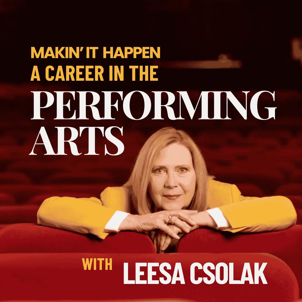 Makin’ It Happen: A Career in the Performing Arts
